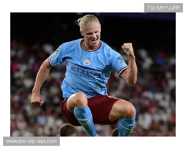 哈兰德目标直指世界杯金靴，曼城锋线霸气展现